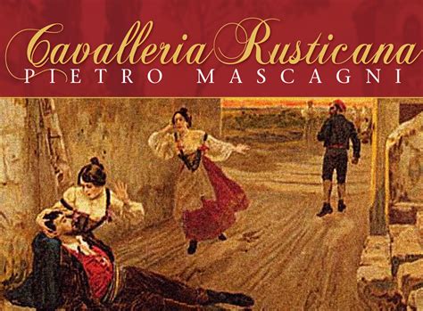 “Cavalleria Rusticana” – een verhaal van hartverscheurende liefde en meedogenloze wraak in het Sicilië van de 19e eeuw