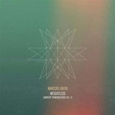 Weightless van Marconi Union: Een meditatieve soundscape die de grenzen tussen rust en energie transcendert