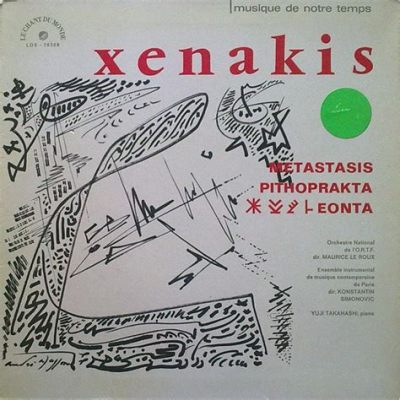 Xenakis - Metastasis: Een hypnotiserende elektroakoestische reis vol pulserende ritmes en complexe texturen